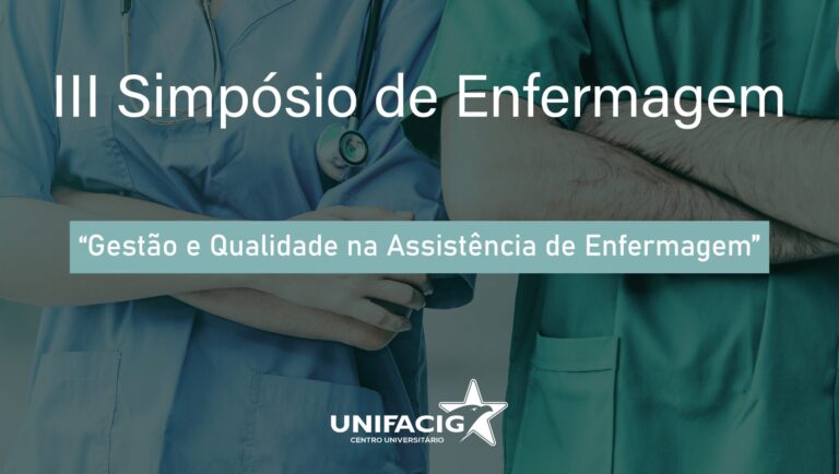 Aconteceu nos dias 14 e 15 de Maio o III Simpósio de Enfermagem do Centro Universitário UNIFACIG