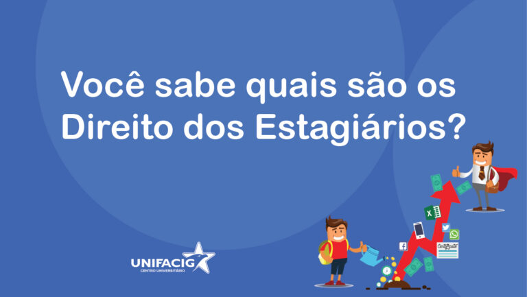Você sabe quais são os direitos dos Estagiários?