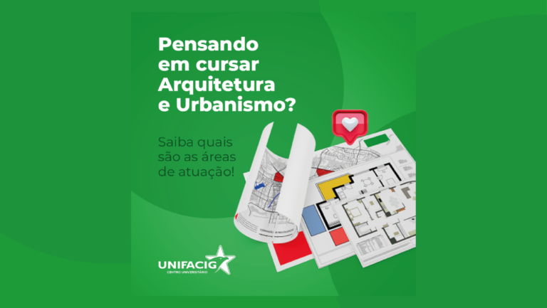 Pensando em cursar Arquitetura e Urbanismo?