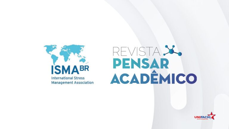 Parceria de sucesso entre a Revista Pensar Acadêmico do UNIFACIG e a International Stress Management Association (ISMA-BR)