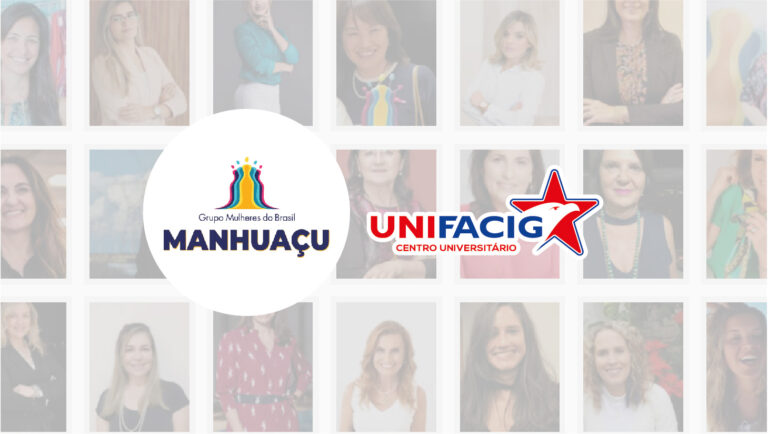 O Centro Universitário UNIFACIG é a única Instituição de ensino superior da região parceira do Grupo  Mulheres do Brasil