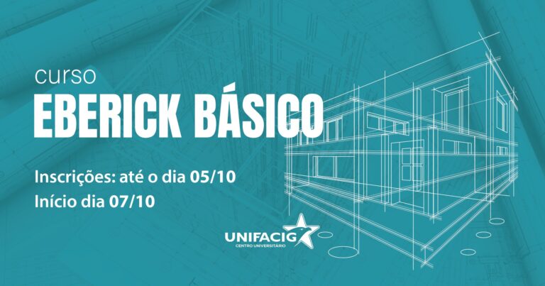 O Centro Universitário UNIFACIG oferece curso de Eberick básico para alunos e comunidade.