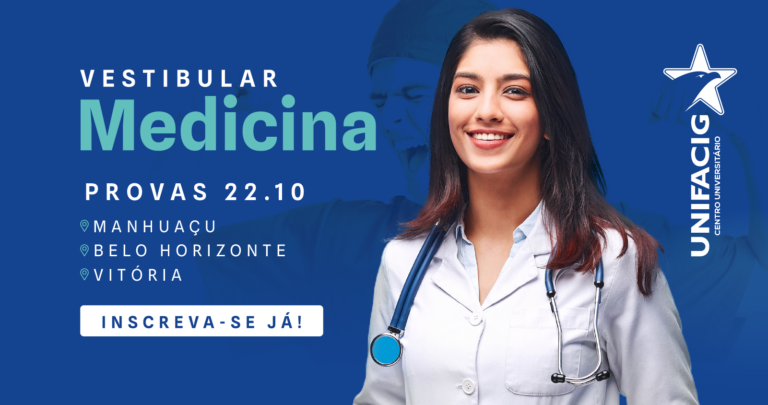 As inscrições para o Vestibular de Medicina – UNIFACIG 2023/01 estão abertas!