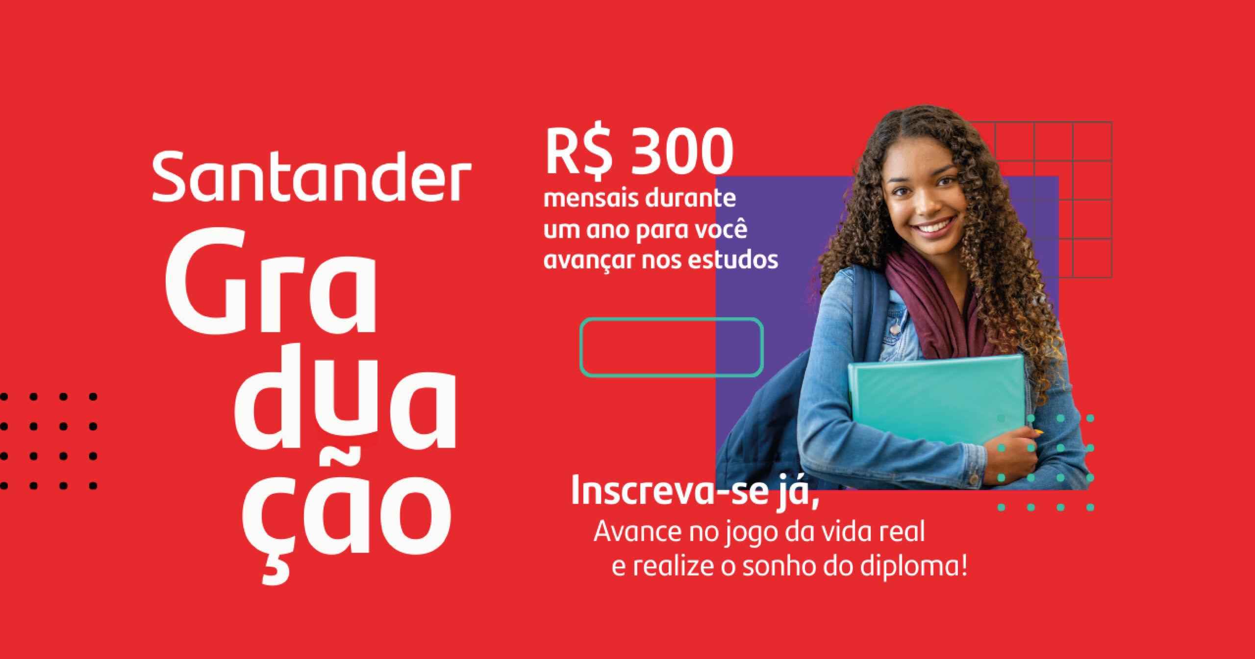 Estão abertas as inscrições para o bolsa auxílio Santander